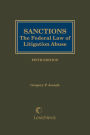 Sanctions: The Federal Law of Litigation Abuse