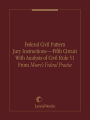 Federal Civil Pattern Jury Instructions - Fifth Circuit With Analysis of Civil Rule 51 From Moore's Federal Practice