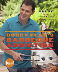 Title: Bobby Flay's Barbecue Addiction: A Cookbook, Author: Bobby Flay