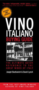 Title: Vino Italiano Buying Guide - Revised and Updated: The Ultimate Quick Reference to the Great Wines of Italy, Author: Joseph Bastianich