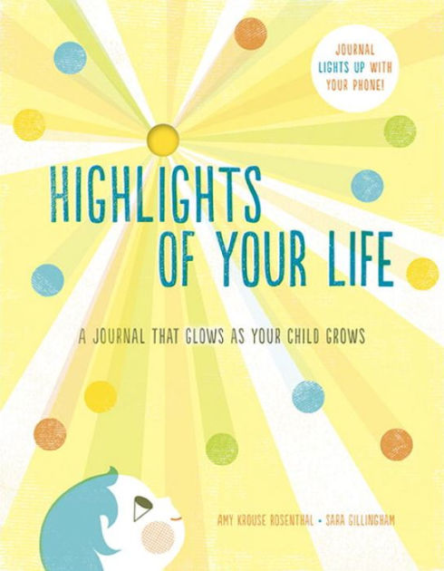 Highlights of Your Life: A Journal That Glows as Your Child Grows by ...