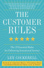 Alternative view 2 of The Customer Rules: The 39 Essential Rules for Delivering Sensational Service