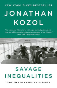 Title: Savage Inequalities: Children in America's Schools, Author: Jonathan Kozol