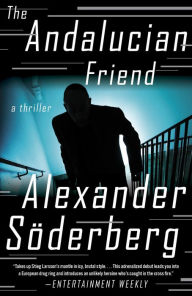 Title: The Andalucian Friend: A Novel, Author: Alexander Soderberg
