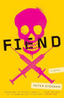 Fiend: A Novel