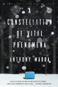 Title: A Constellation of Vital Phenomena, Author: Anthony Marra