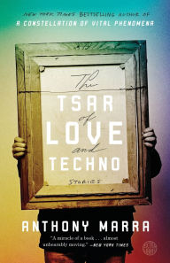 Title: The Tsar of Love and Techno, Author: Anthony Marra