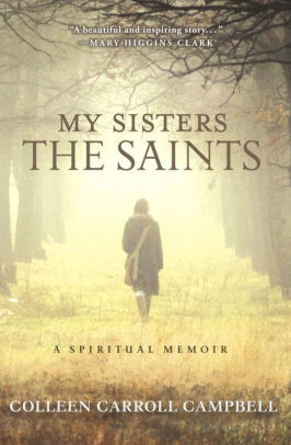 My Sisters the Saints: A Spiritual Memoir