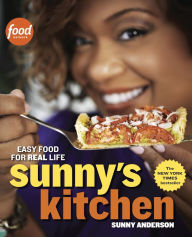 Title: Sunny's Kitchen: Easy Food for Real Life: A Cookbook, Author: Sunny Anderson