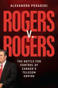 Download books pdf free in english Rogers v. Rogers: The Battle for Control of Canada's Telecom Empire ePub RTF