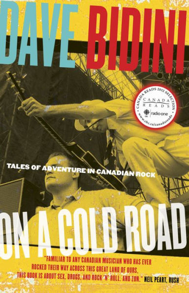 On a Cold Road: Tales of Adventure Canadian Rock