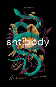 Title: antibody: poems, Author: Rebecca Salazar