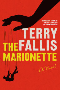 Title: The Marionette: A Novel, Author: Terry Fallis
