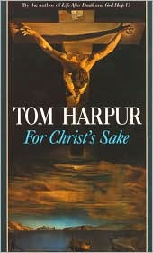 Title: For Christ's Sake, Author: Tom Harpur