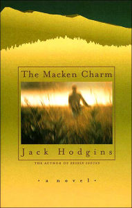 Title: The Macken Charm, Author: Jack Hodgins