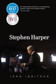 Title: Stephen Harper, Author: John Ibbitson