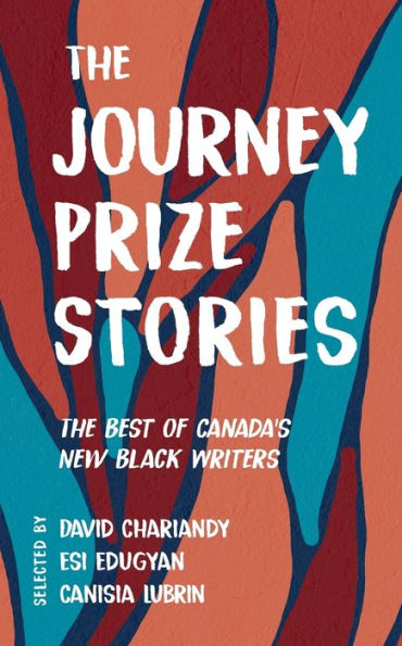 The Journey Prize Stories 33: Best of Canada's New Black Writers