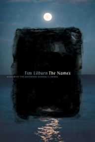 Title: The Names: Poems, Author: Tim Lilburn