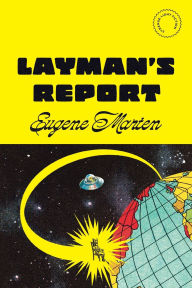 Title: Layman's Report, Author: Eugene Marten