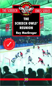 Title: The Screech Owls' Reunion (Screech Owls Series #20), Author: Roy Macgregor