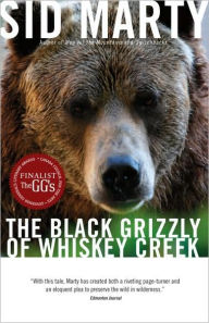 Title: The Black Grizzly of Whiskey Creek, Author: Sid Marty