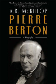 Title: Pierre Berton, Author: Brian Mckillop