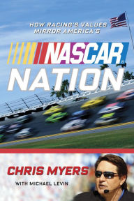 Title: NASCAR Nation: How Racing's Values Mirror America's, Author: Chris Myers