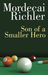 Title: Son of a Smaller Hero: Penguin Modern Classics Edition, Author: Mordecai Richler