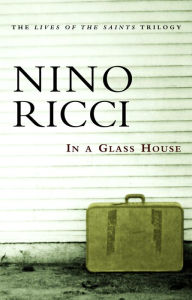 Title: In a Glass House, Author: Nino Ricci