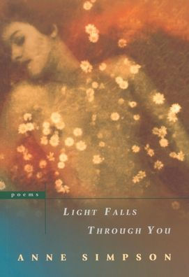 Light Falls Through You: Poems