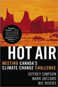 Title: Hot Air: Meeting Canada's Climate Change Challenge, Author: Jeffrey Simpson