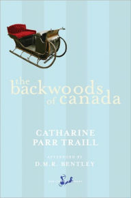 Title: The Backwoods of Canada, Author: Catharine Parr Traill