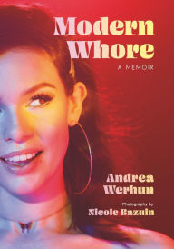 Title: Modern Whore: A Memoir, Author: Andrea Werhun
