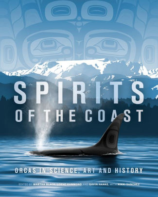 Spirits of the Coast: Orcas in Science, Art and History