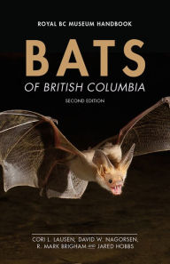 Title: Bats of British Columbia, Author: Cori Lausen