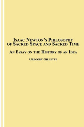Research Essay Proposal Example Isaac Newtons Philosophy Of Sacred Space And Sacred Time An Essay On The History Of Thesis Examples In Essays also Personal Essay Examples High School Isaac Newtons Philosophy Of Sacred Space And Sacred Time An Essay Examples Of Thesis Statements For Expository Essays