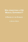 Was Jonestown a CIA Medical Experiment? a Review of the Evidence