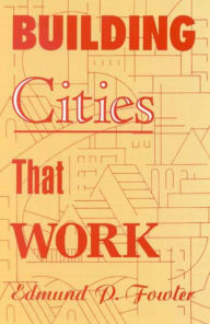 Title: Building Cities That Work, Author: Edmund P. Fowler