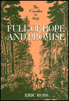 Title: Full of Hope and Promise: The Canadas in 1841, Author: Eric Ross