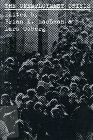 Title: The Unemployment Crisis, Author: Lars Osberg