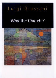 Title: Why the Church?, Author: Luigi Giussani