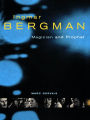 Ingmar Bergman: Magician and Prophet