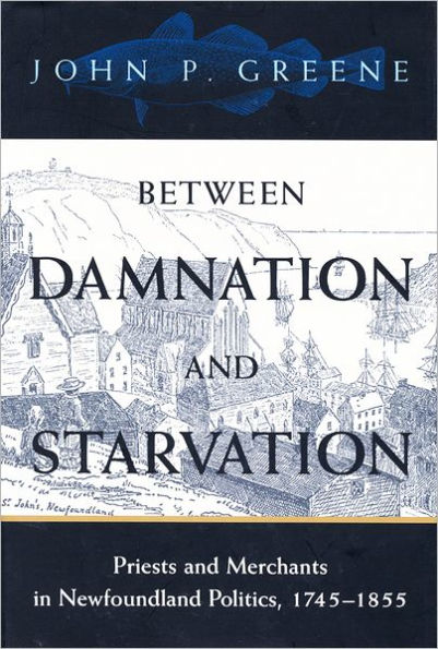 Between Damnation and Starvation