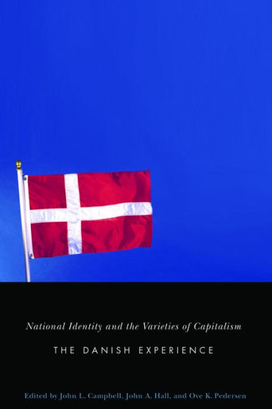 National Identity and the Varieties of Capitalism: The Danish Experience