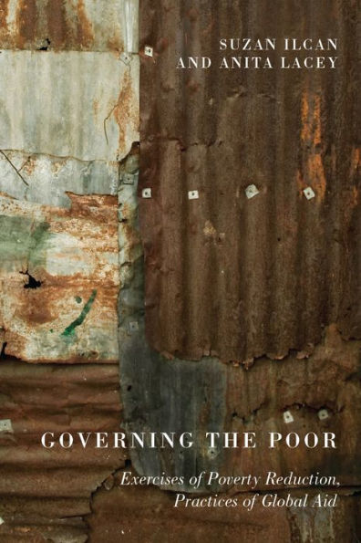 Governing the Poor: Exercises of Poverty Reduction, Practices Global Aid