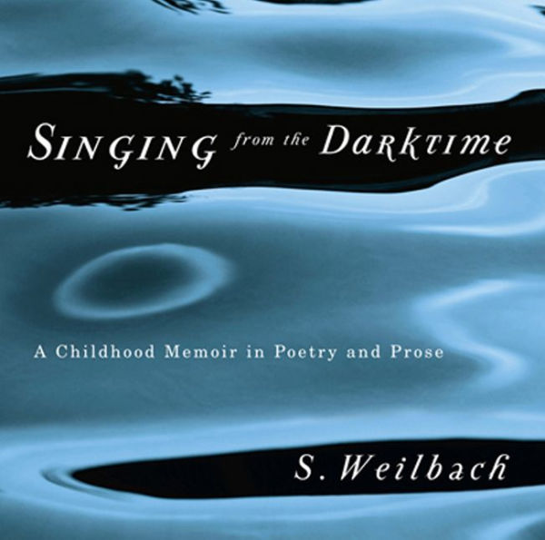 Singing from the Darktime: A Childhood Memoir Poetry and Prose