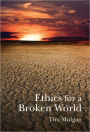 Ethics for a Broken World: Imagining Philosophy after Catastrophe