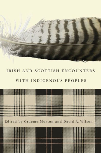 Irish and Scottish Encounters with Indigenous Peoples: Canada, the United States, New Zealand, Australia