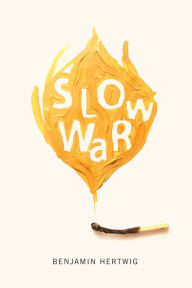 Title: Slow War, Author: Benjamin Hertwig