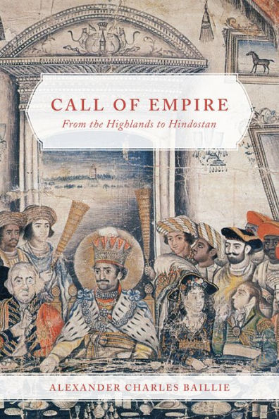 Call of Empire: From the Highlands to Hindostan